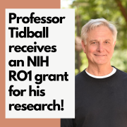 Professor Tidball receives an NIH RO1 grant for his research Professor Tidball receives an NIH RO1 grant for his research