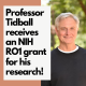 Professor Tidball receives an NIH RO1 grant for his research Professor Tidball receives an NIH RO1 grant for his research