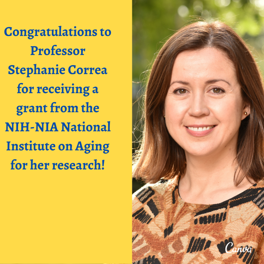 Congratulations to Professor Stephanie Correa for receiving a grant from the NIH-NIA National Institute on Aging for her research! Congratulations to Professor Stephanie Correa for receiving a grant from the NIH-NIA National Institute on Aging for her research!