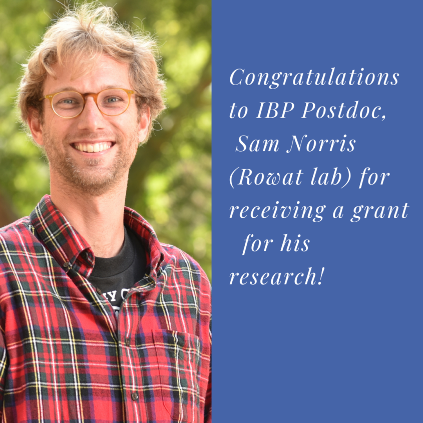 Congratulations to IBP Postdoc, Sam Norris (Rowat lab) for receiving a grant for his research! Congratulations to IBP Postdoc, Sam Norris (Rowat lab) for receiving a grant for his research!