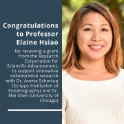 Congratulations to Professor Elaine Hsiao for receiving a grant from the Research Corporation for Scientific Advancement Congratulations to Professor Elaine Hsiao for receiving a grant from the Research Corporation for Scientific Advancement