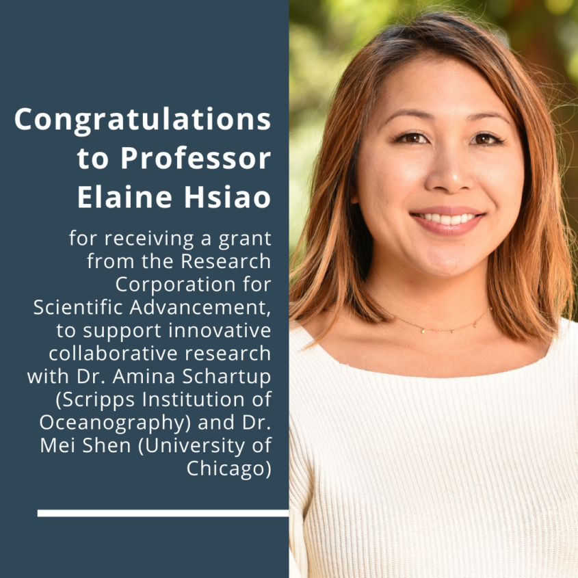 Congratulations to Professor Elaine Hsiao for receiving a grant from the Research Corporation for Scientific Advancement Congratulations to Professor Elaine Hsiao for receiving a grant from the Research Corporation for Scientific Advancement
