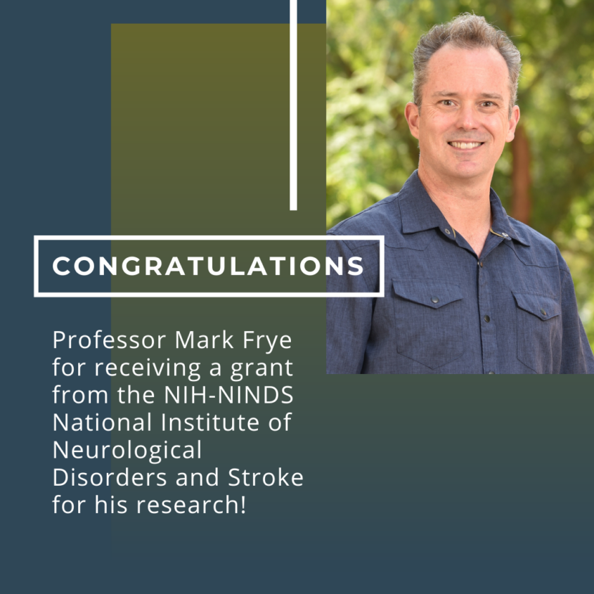 Congratulations Professor Mark Frye for receiving a grant from the NIH-NINDS National Institute of Neurological Disorders and Stroke for his research! Congratulations Professor Mark Frye for receiving a grant from the NIH-NINDS National Institute of Neurological Disorders and Stroke for his research!