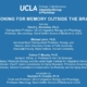 Looking for Memory Outside the Brain Looking for Memory Outside the Brain