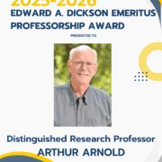 Distinguished Research Professor Arthur Arnold awarded 2025-2026 Edward A. Dickson Emeritus Professorship Award
