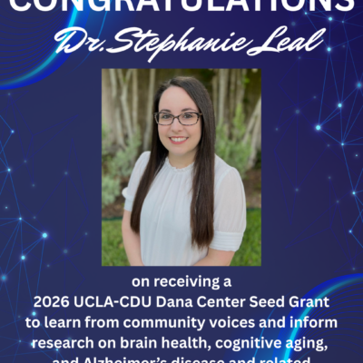 Congratulations to Dr. Stephanie Leal on receiving a 2026 UCLA-CDU Dana Center Seed Grant Congratulations to Dr. Stephanie Leal on receiving a 2026 UCLA-CDU Dana Center Seed Grant